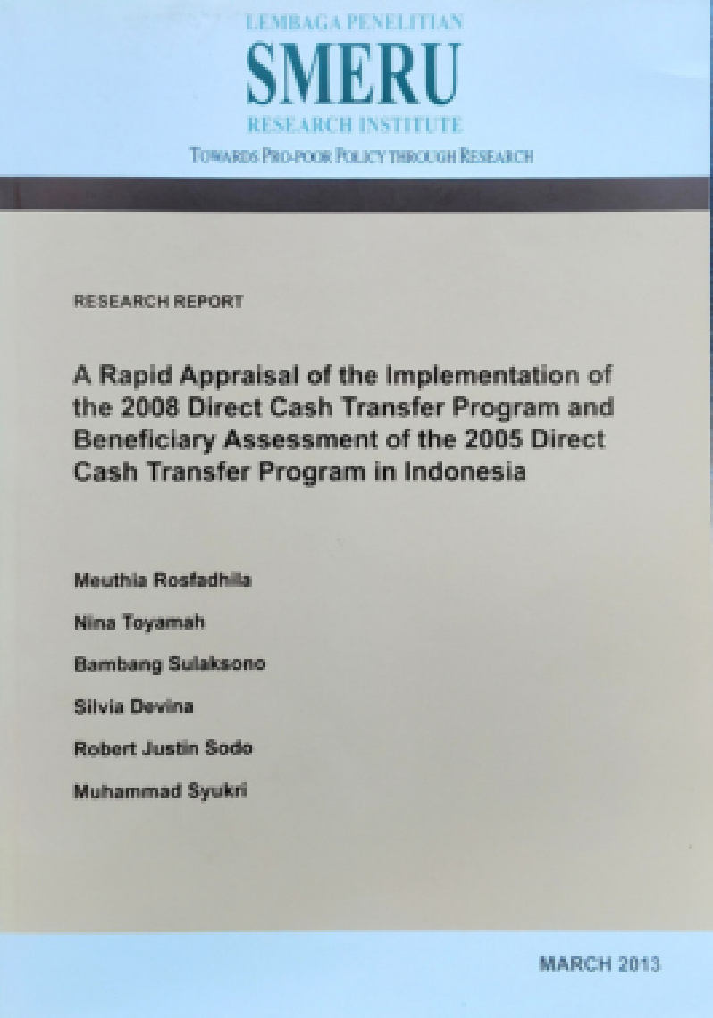 A Rapid Appraisal of the Implementation of the 2008 Direct Cash Transfer Program and Beneficiary Assessment of the 2005 Direct Cash Transfer Program in Indonesia