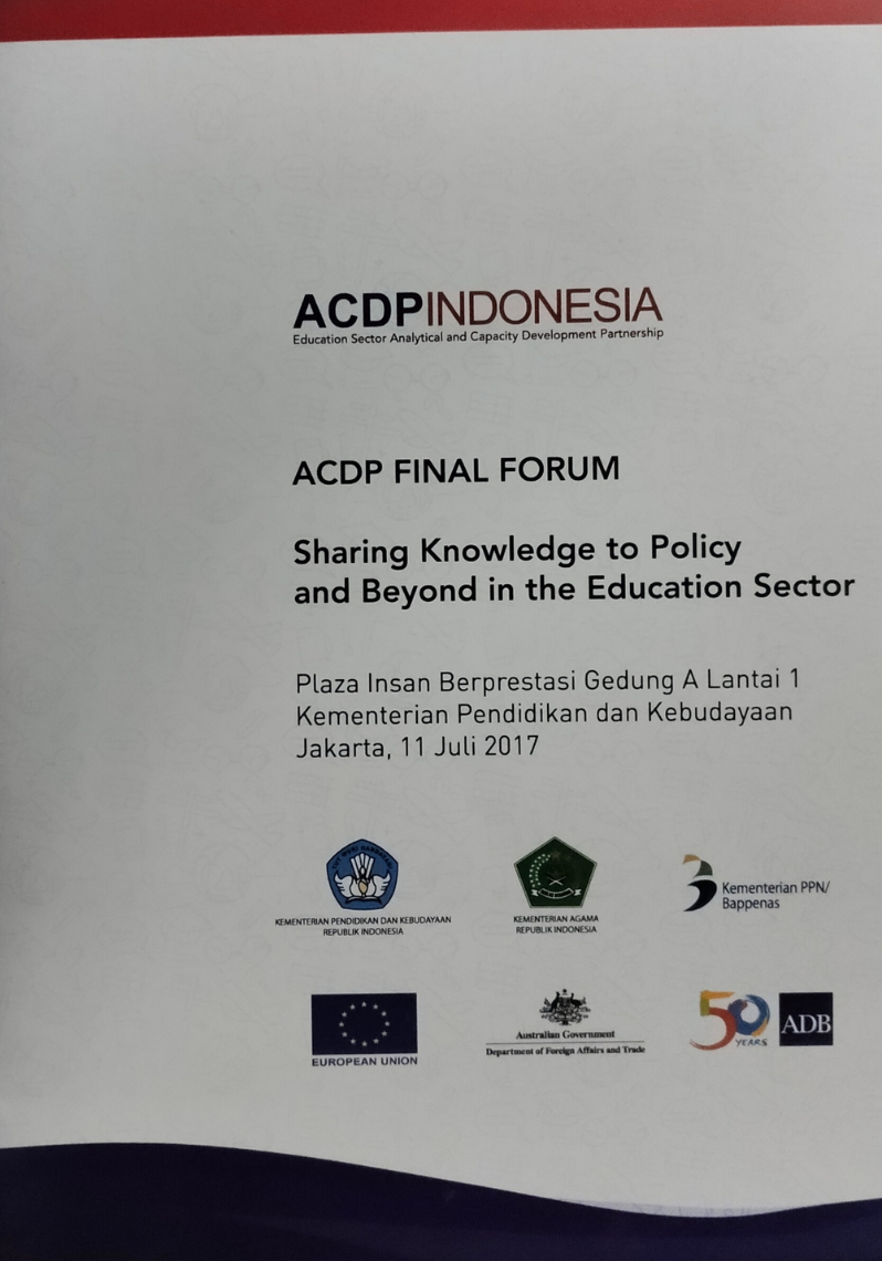 ACDP FINAL FORUM : Sharing Knowledge to Policy and Beyod in the Education Sector