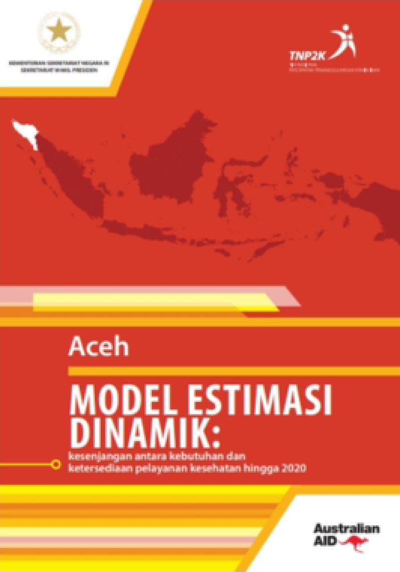 Aceh Model Estimasi Dinamik: Kesenjangan Antara Kebutuhan Dan Ketersediaan Pelayanan Kesehatan Hingga 2020