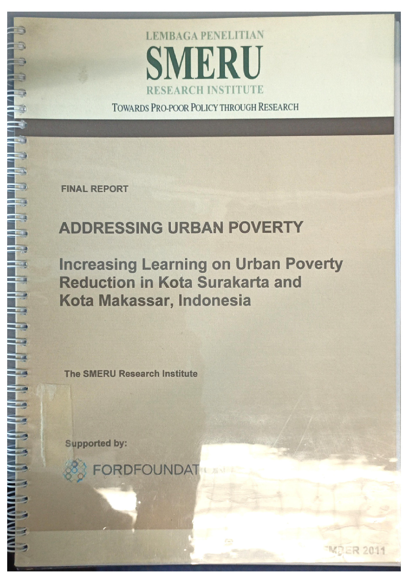 Addresing Urban Poverty: Learning on Urban Poverty Reduction in Kota Surakarta and Kota Makassar, Indonesia