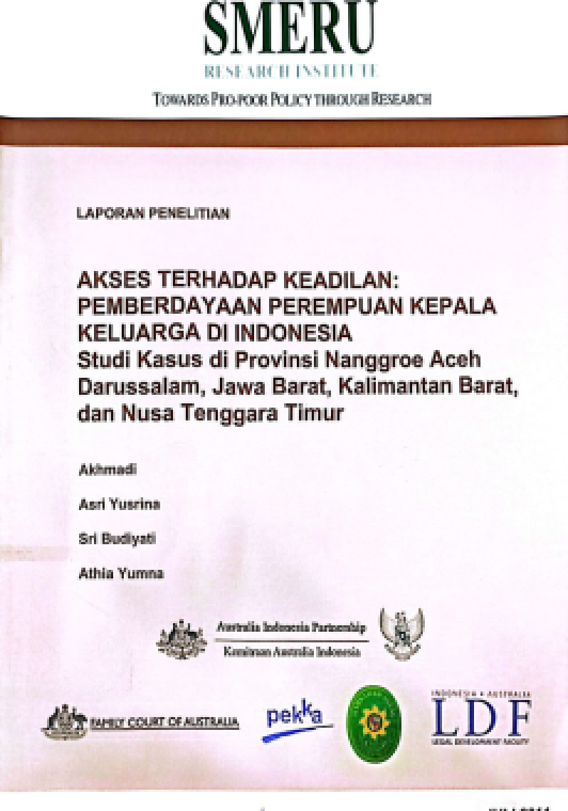 Akses terhadap keadilan: pemberdayaan perempuan kepala keluarga di Indonesia studi kasus di provinsi Nanggroe Aceh Darussalam, Jawa Barat, Kalimantan Barat, dan Nusa Tenggara Timur