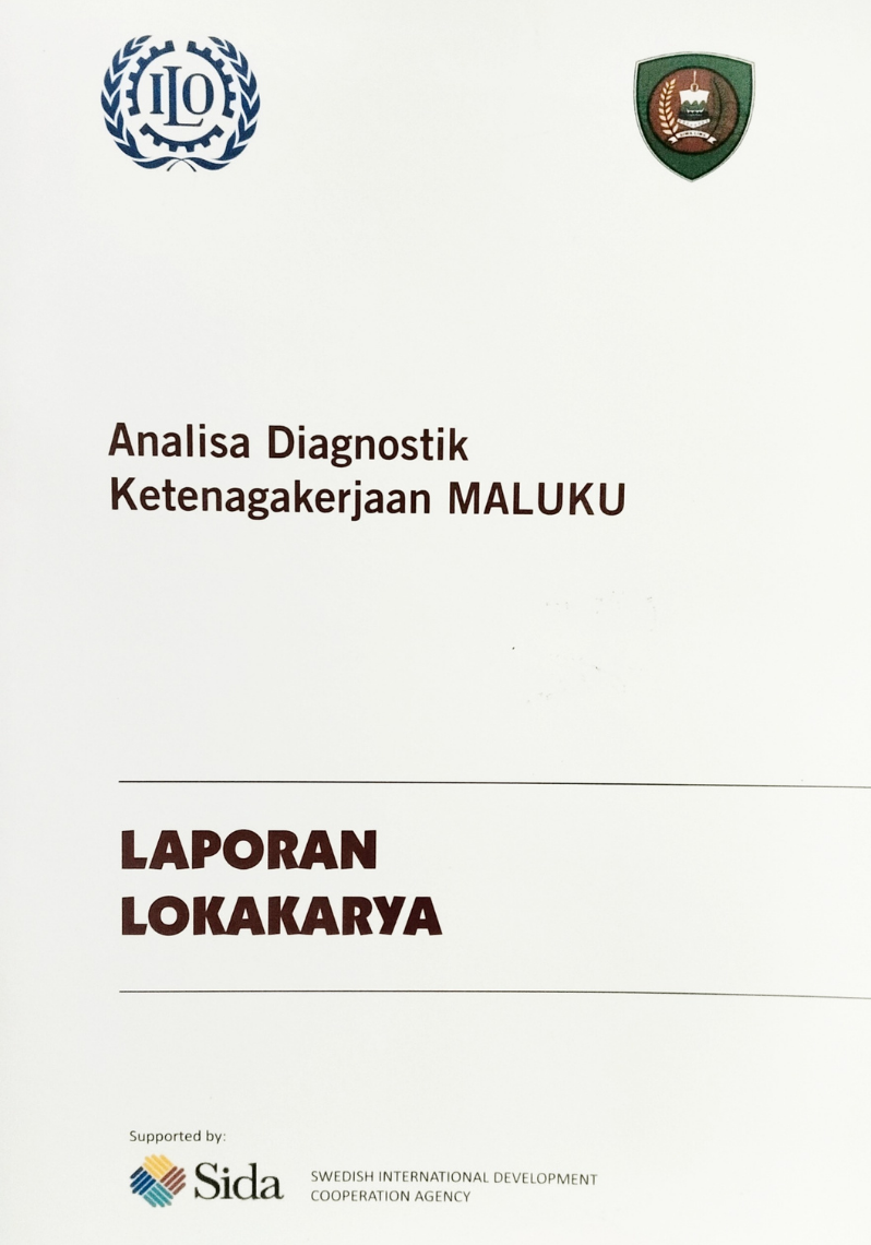 Analisa Diagnostik Ketenagakerjaan MALUKU : Laporan Lokakarya