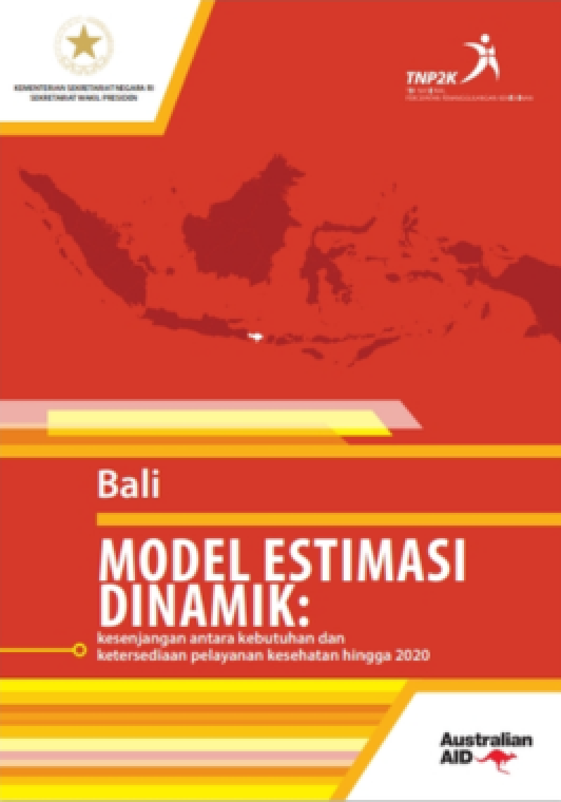 Bali Model Estimasi Dinamik: Kesenjangan Antara Kebutuhan Dan Ketersediaan Pelayanan Kesehatan Hingga 2020