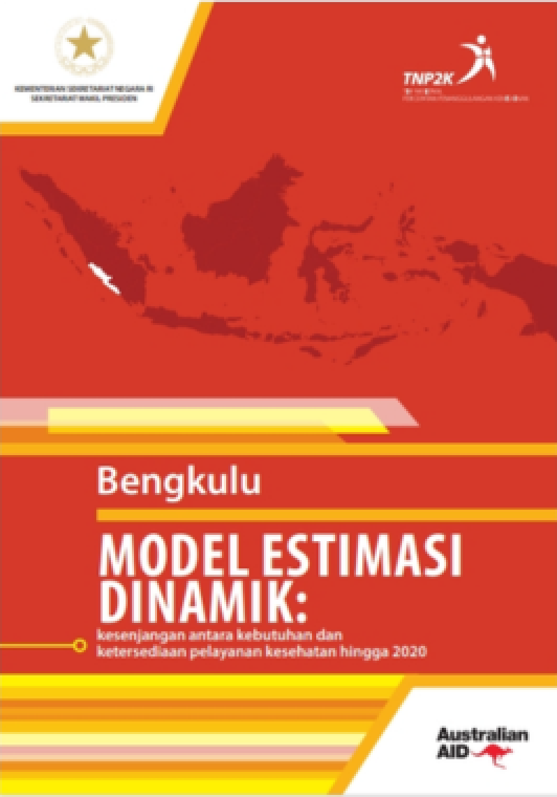 Bengkulu Model Estimasi Dinamik: Kesenjangan Antara Kebutuhan Dan Ketersediaan Pelayanan Kesehatan Hingga 2020