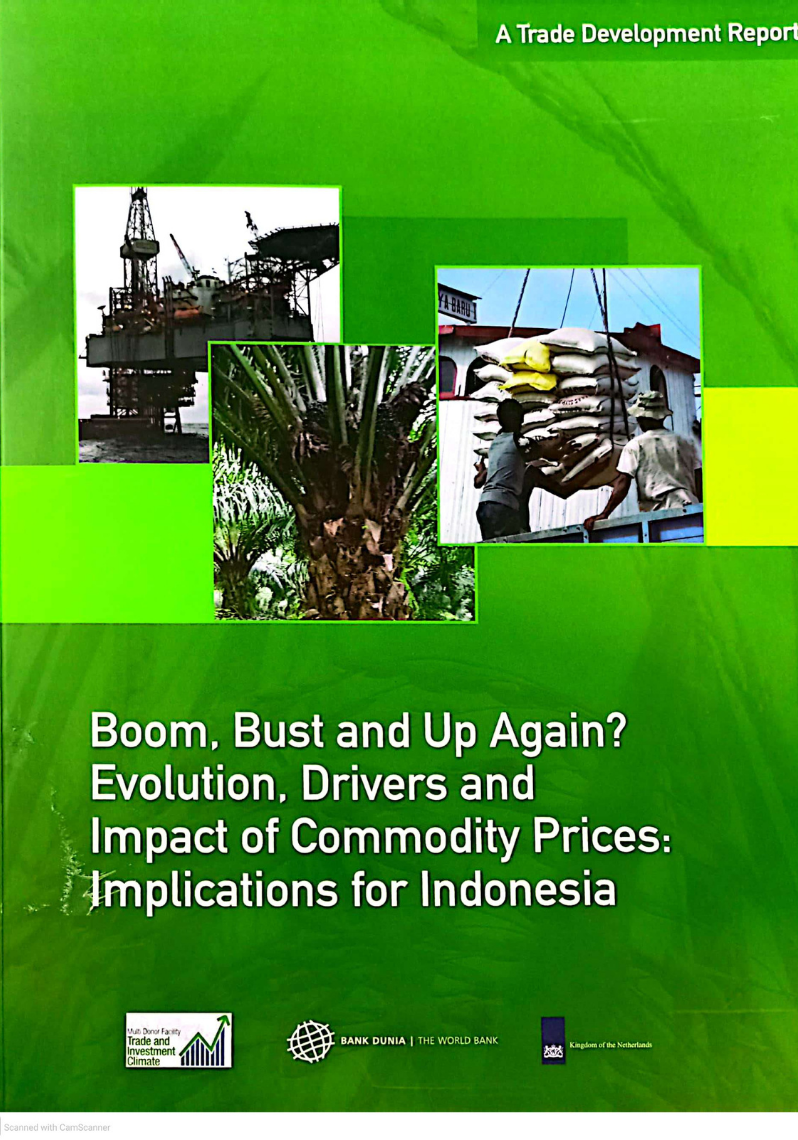 Boom, Bust and Up Again? Evolution, Drivers and Impact of Commodity Prices: Implication for Indonesia