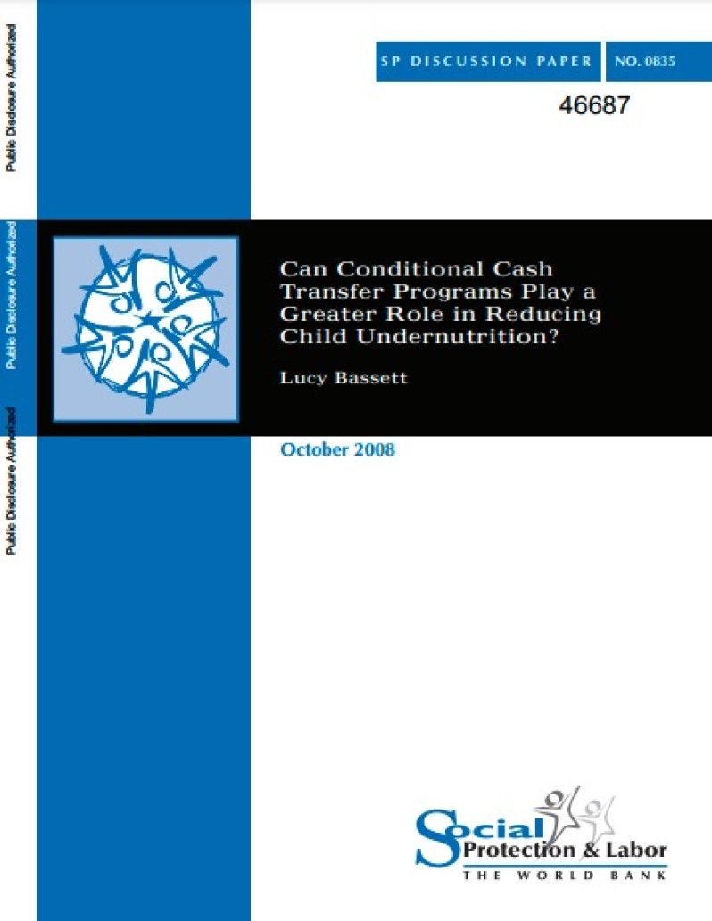 Can Conditional Cash Transfer Programs Play a Greater Role in Reducing Child Undernutrition? : SP Discussion Paper No. 0835