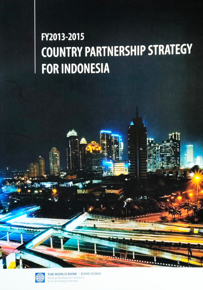 Country Partnership Strategi for Indonesia : FY2013 - 2015