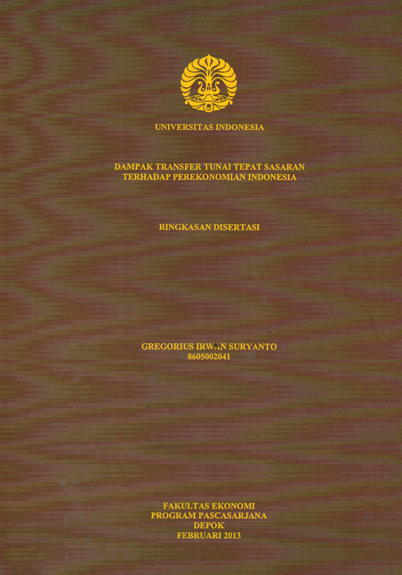 Dampak Transfer Tunai Tepat Sasaran terhadap Perekonomian Indonesia : ringkasan disertasi