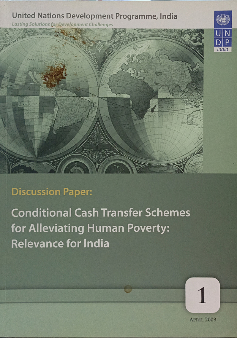 Discussion Paper: Conditional Cash Transfer Schemes for Alleviating Human Poverty: Relevance for India