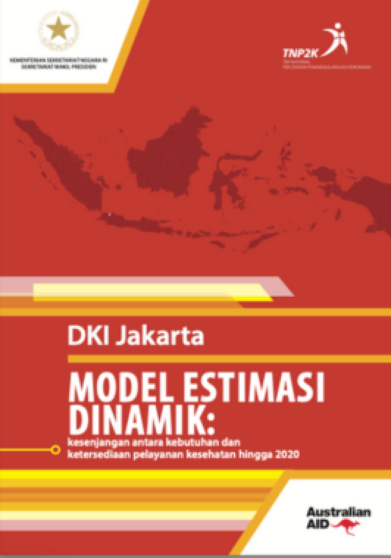 DKI Jakarta Model Estimasi Dinamik: Kesenjangan Antara Kebutuhan dan Ketersediaan Pelayanan Kesehatan hingga 2020