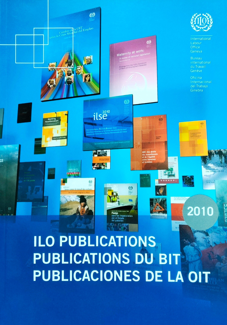 ILO Publications = Publications Du Bit = Publicaciones De La Oit 2010