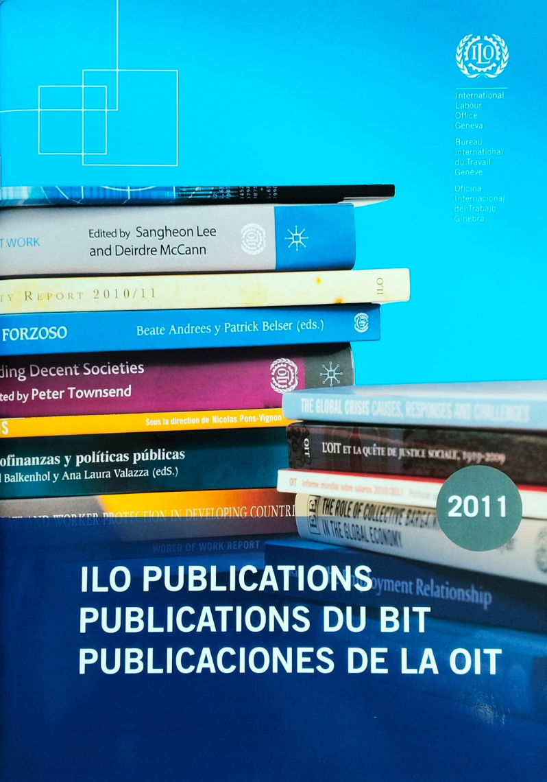 ILO Publications = Publications Du Bit = Publicaciones De La Oit 2011