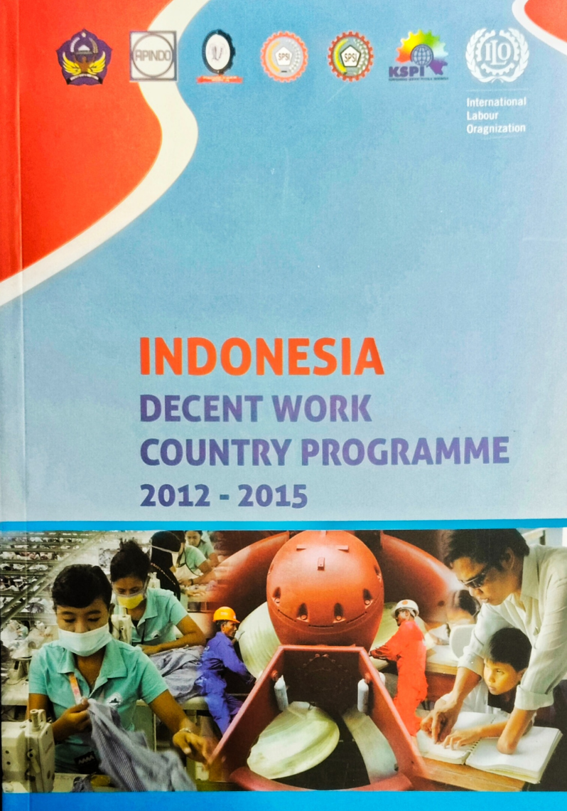 Indonesia Decent Work Country Programme 2012 - 2015