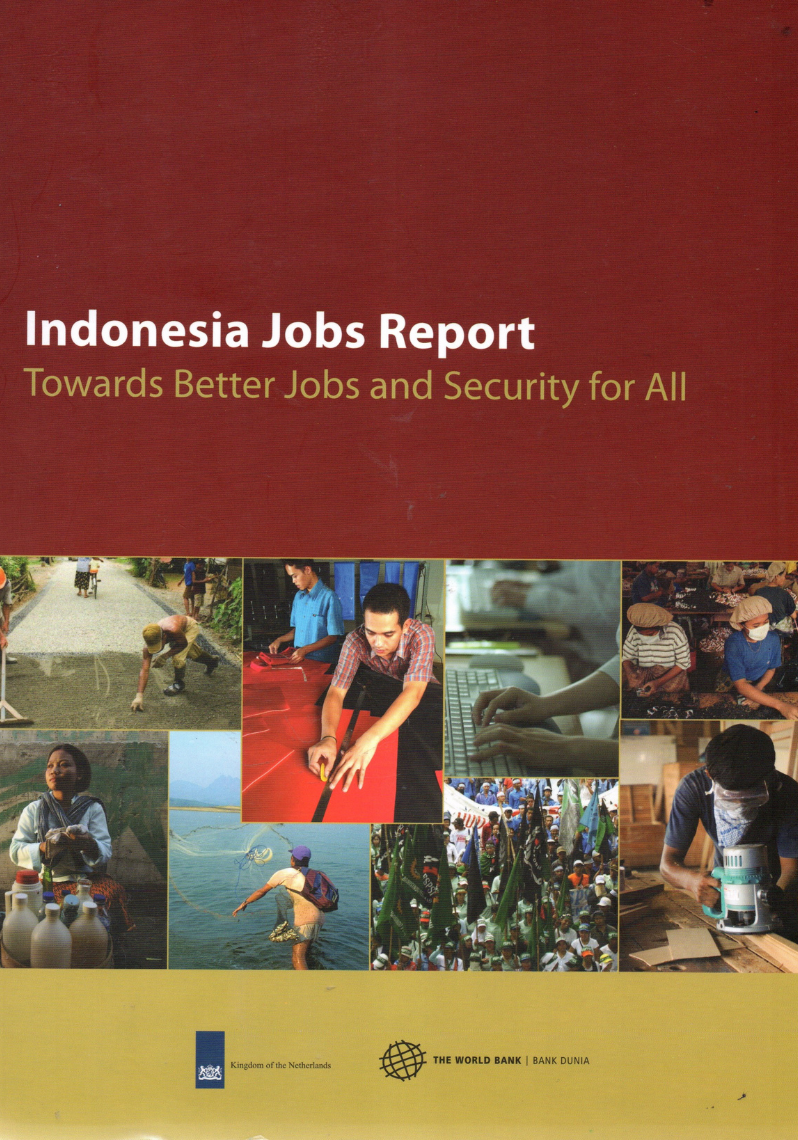 Indonesia Jobs Report: Towards Better Jobs and Security for All