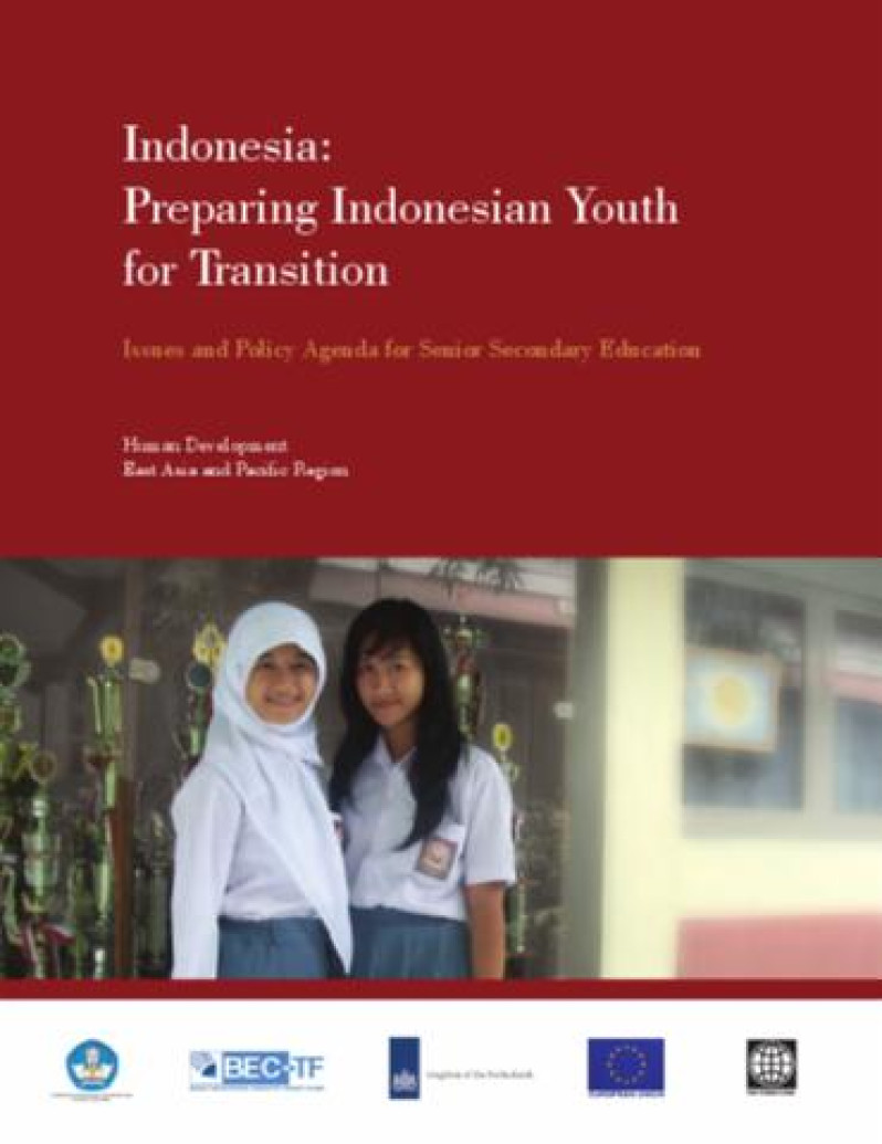 Indonesia:  Preparing Indonesian Youth for Transition: Issues and Policy Agenda for Senior Secondary Education