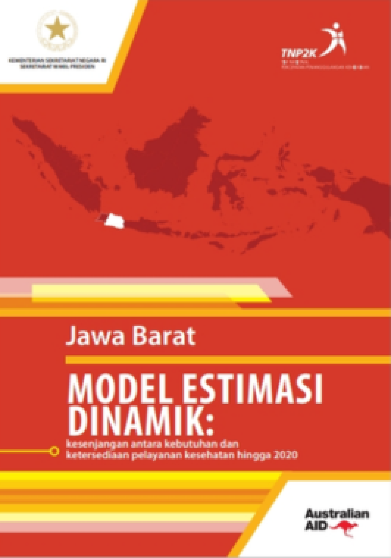 Jawa Barat Model Estimasi Dinamik: Kesenjangan Antara Kebutuhan Dan Ketersediaan Pelayanan Kesehatan Hingga 2020