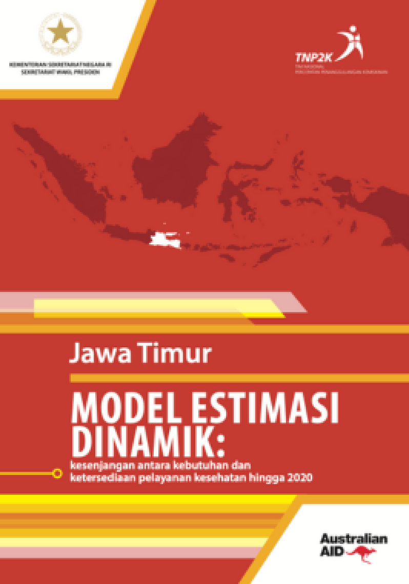 Jawa Timur Model Estimasi Dinamik: Kesenjangan Antara Kebutuhan Dan Ketersediaan Pelayanan Kesehatan Hingga 2020