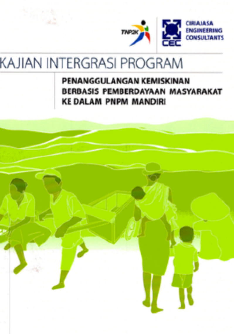 Kajian Intergrasi Program: Penanggulangan Kemiskinan Berbasis Pemberdayaan Masyarakat ke Dalam PNPM Mandiri