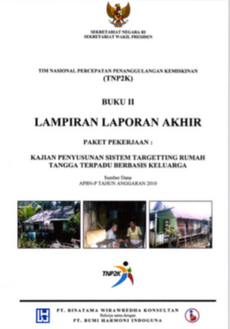 Buku II Lampiran Laporan Akhir - Paket Pekerjaan : Kajian Penyusunan Sistem Targetting Rumah Tangga Terpadu Berbasis Keluarga