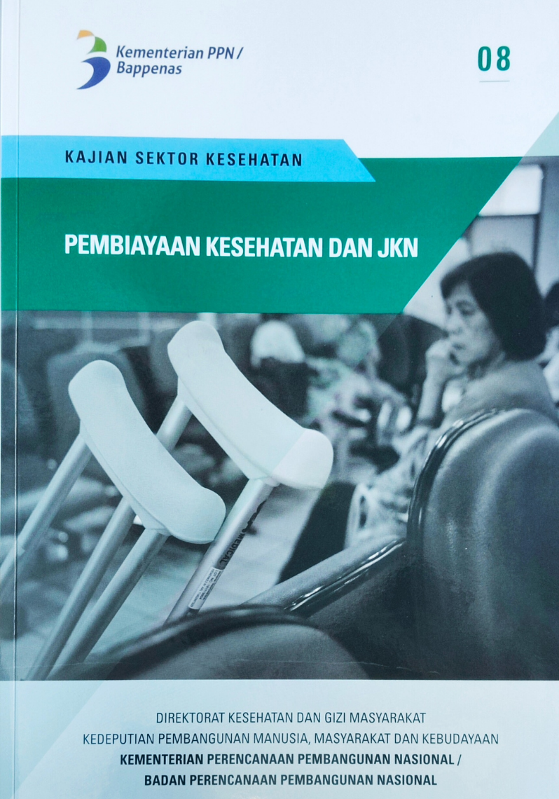 Kajian Sektor Kesehatan ; Pembiayaan Kesehatan dan JKN