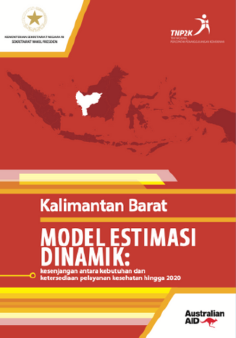 Kalimantan Barat Model Estimasi Dinamik: Kesenjangan Antara Kebutuhan dan Ketersediaan Pelayanan Kesehatan hingga 2020