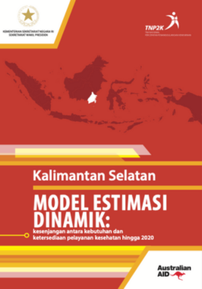 Kalimantan Selatan Model Estimasi Dinamik: Kesenjangan Antara Kebutuhan dan Ketersediaan Pelayanan Kesehatan hingga 2020