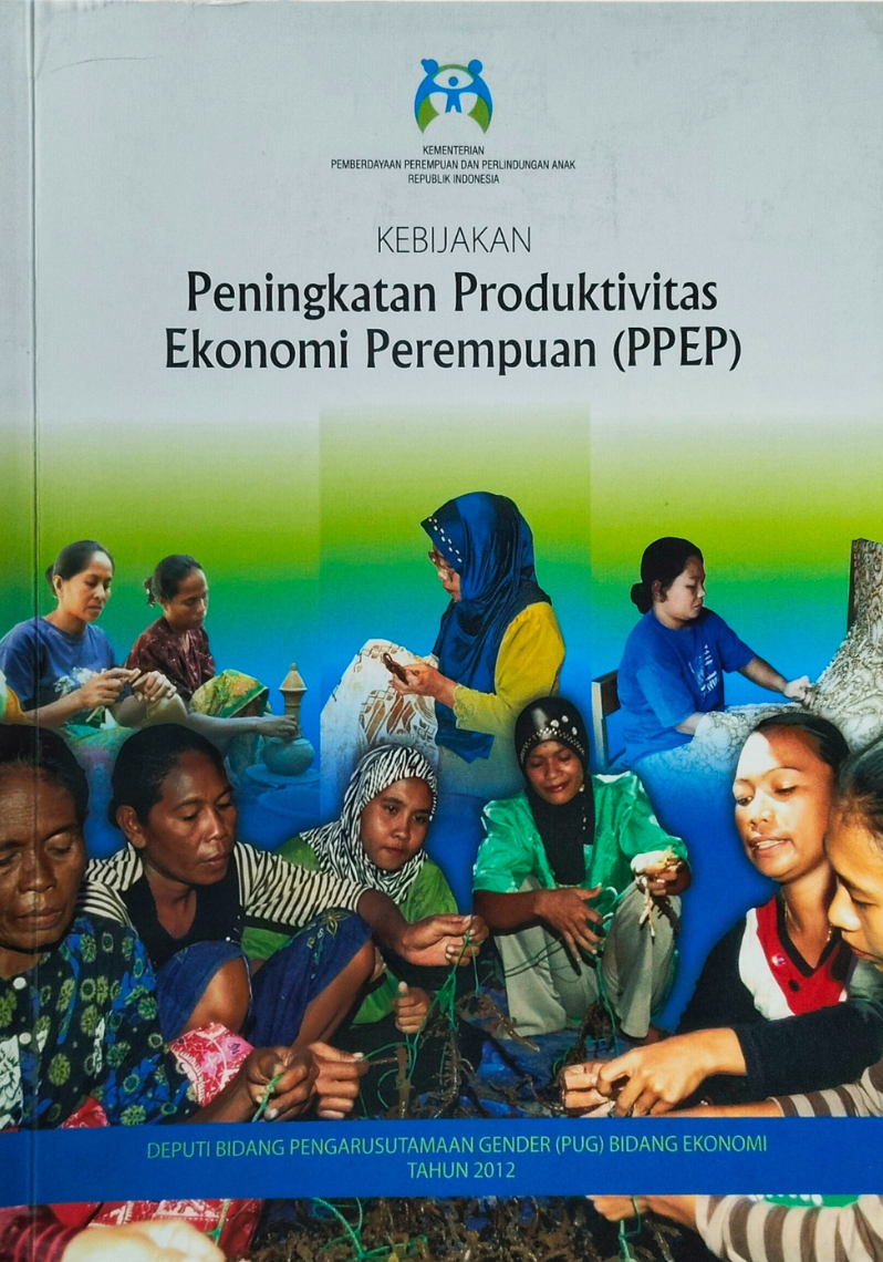 Kebijakan Peningkatan Produktivitas Ekonomi Perempuan (PPEP)