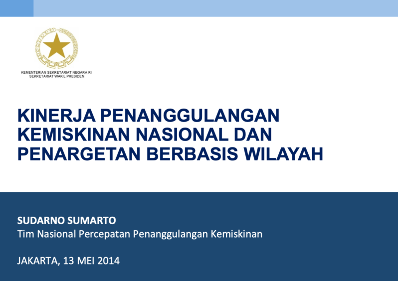 Kinerja Penanggulangan Kemiskinan Nasional Dan Penargetan Berbasis Wilayah