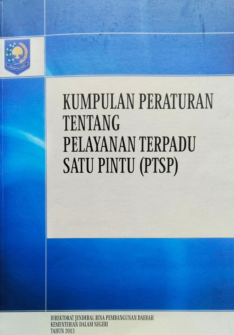 Kumpulan Peraturan tentang Pelayanan Terpadu Satu Pintu