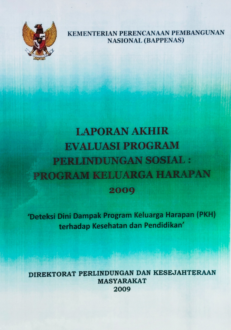 Laporan Akhir Evaluasi Program Perlindungan Sosial : Program Keluarga Harapan 2009