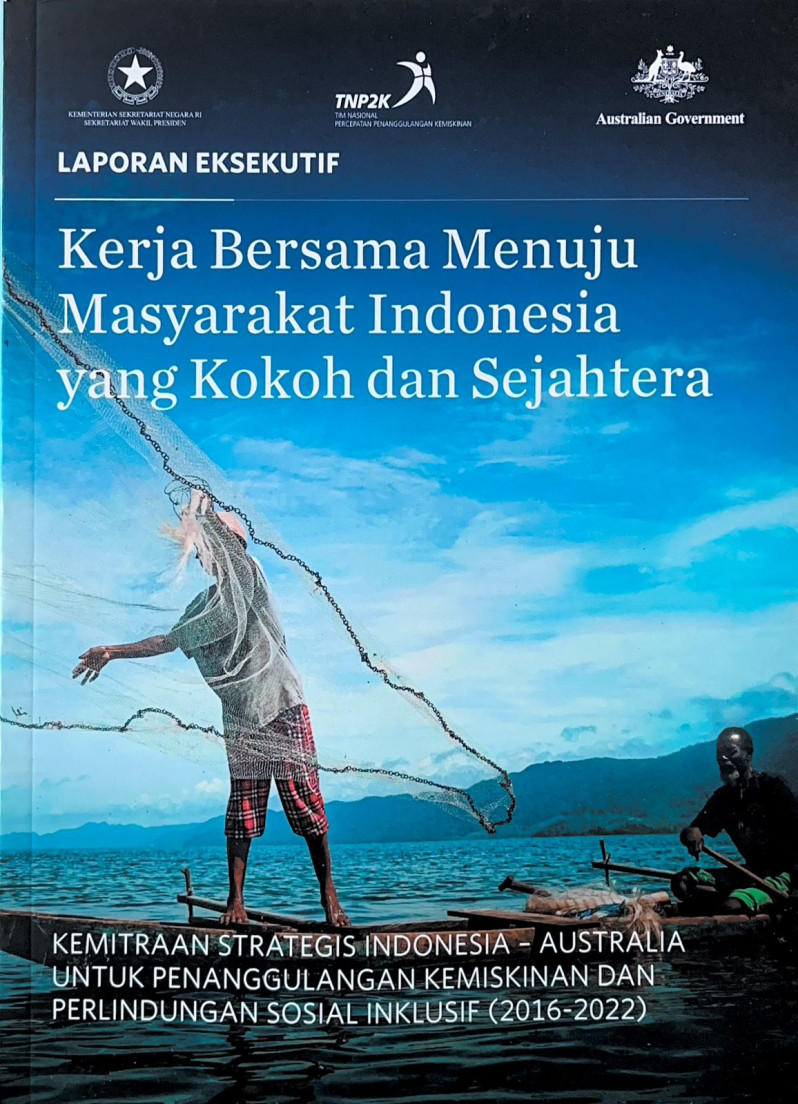 Laporan Eksekutif Kerja Bersama Menuju Masyarakat Indonesia yang Kokoh dan Sejahtera