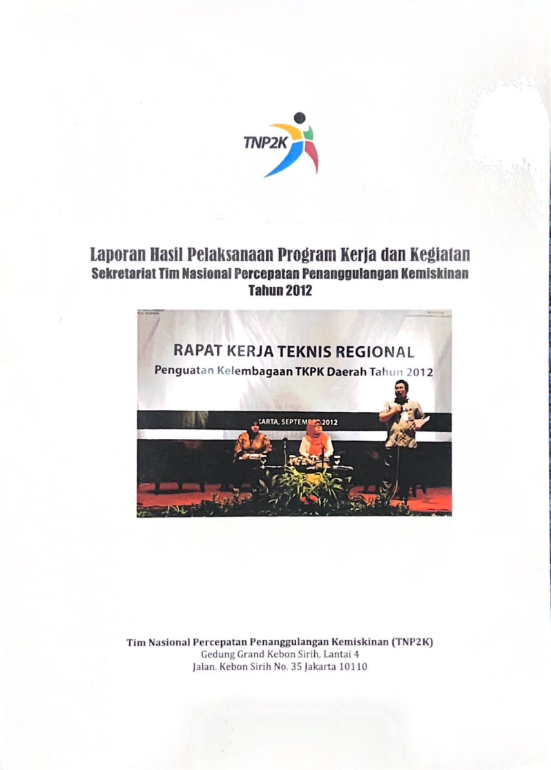 Laporan Hasil Pelaksanaan Program Kerja dan Kegiatan Sekretariat Tim Nasional Percepatan Penanggulangan Kemiskinan Tahun 2012