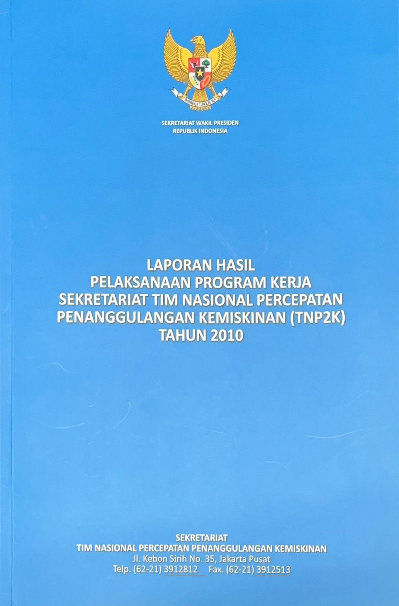 Laporan Hasil Pelaksanaan Program Sekretariat Tim Nasional Percepatan Penanggulangan Kemiskinan (TNP2K) Tahun 2010