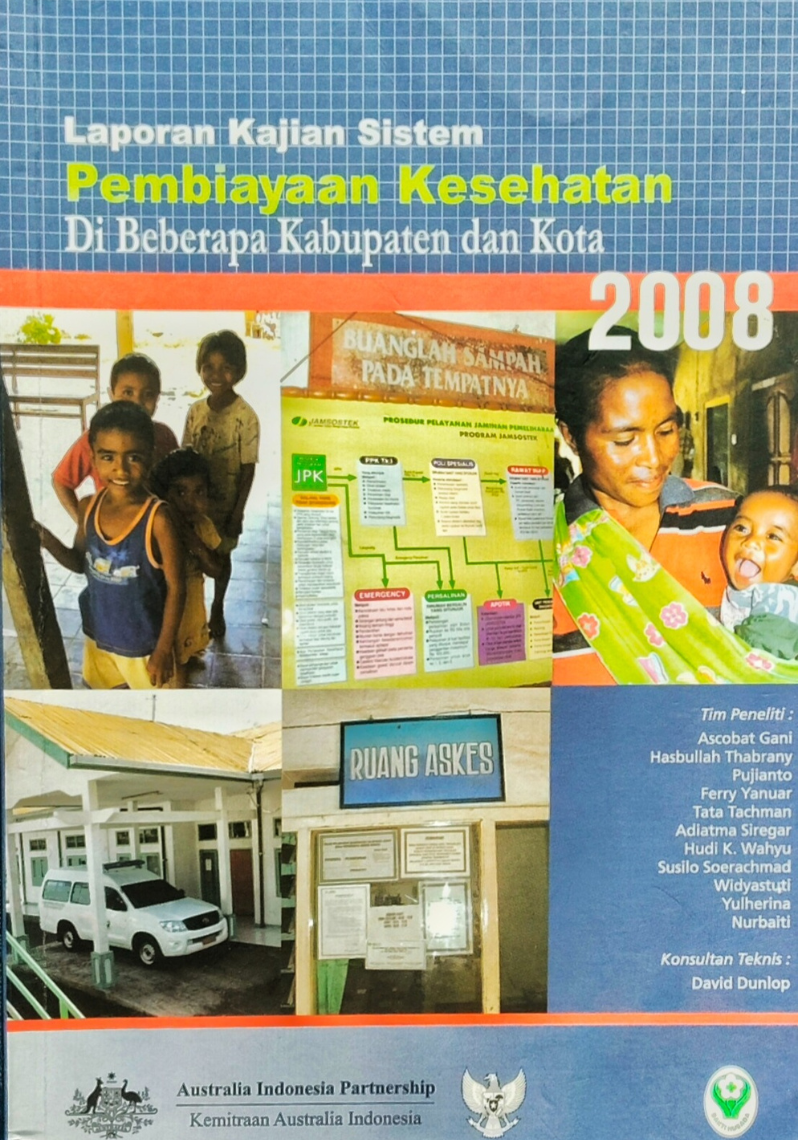 Laporan Kajian Sistem Pembiayaan Kesehatan Di Beberapa Kabupaten dan Kota 2008