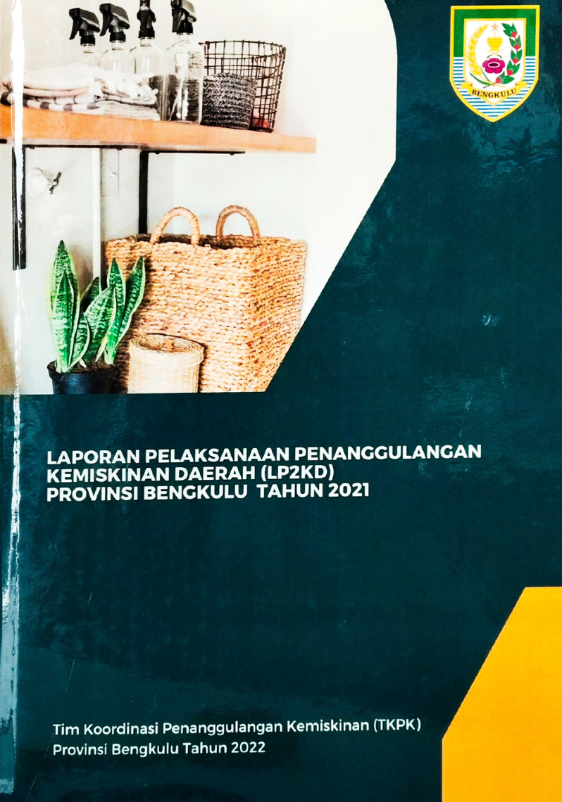 Laporan Pelaksanaan Penanggulangan Kemiskinan Daerah Provinsi Bengkulu Tahun 2020