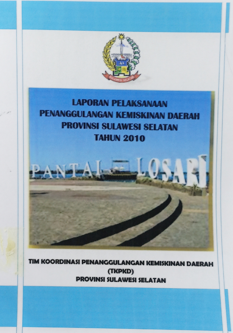 Laporan Pelaksanaan Penanggulangan Kemiskinan Daerah Provinsi Sulawesi Selatan Tahun 2010