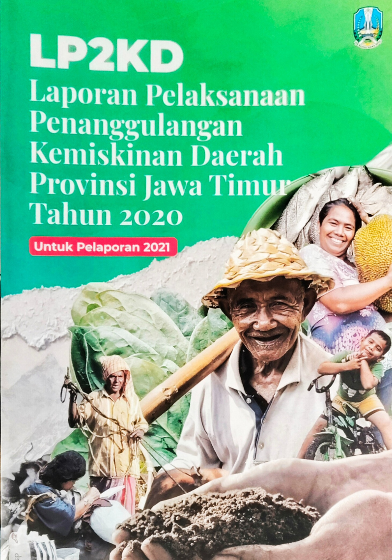 LP2KD Laporan Pelaksanaan Penanggulangan Kemiskinan Daerah Provinsi Jawa Timur Tahun 2020