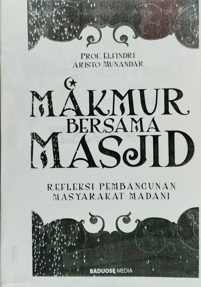 Makmur Bersama Masjid : Refleksi Pembangunan Masyarakat Madani (Salinan)