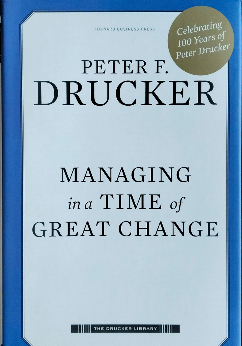 Managing in a Time of Great Change