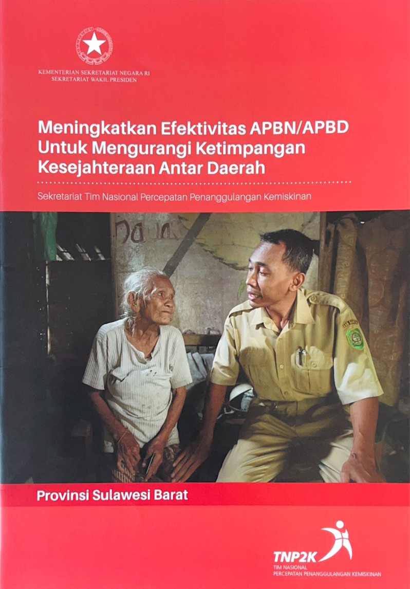 Meningkatkan Efektivitas Anggaran APBN/APBD untuk Mengurangi Ketimpangan Kesejahteraan Antar Daerah Provinsi Sulawesi Barat