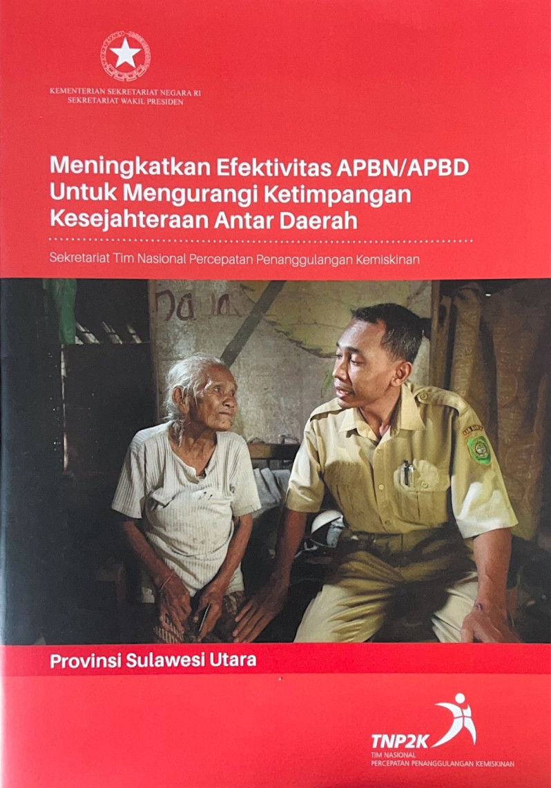 Meningkatkan Efektivitas Anggaran APBN/APBD untuk Mengurangi Ketimpangan Kesejahteraan Antar Daerah Provinsi Sulawesi Utara