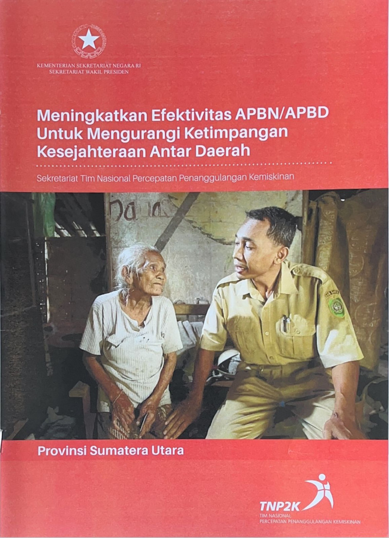 Meningkatkan Efektivitas Anggaran APBN/APBD untuk Mengurangi Ketimpangan Kesejahteraan Antar Daerah Provinsi Sumatera Utara