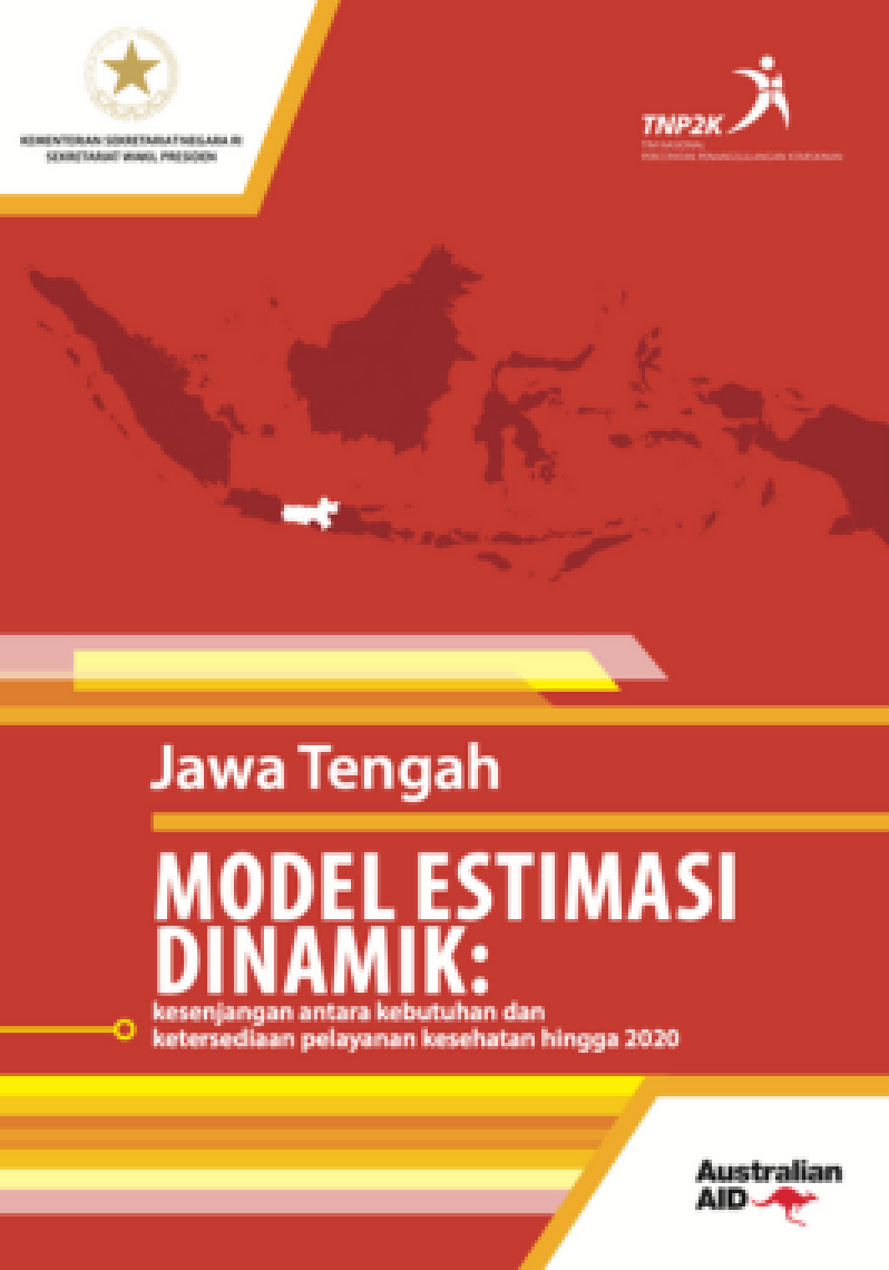 Jawa Tengah Model Estimasi Dinamik: Kesenjangan Antara Kebutuhan Dan Ketersediaan Pelayanan Kesehatan Hingga 2020