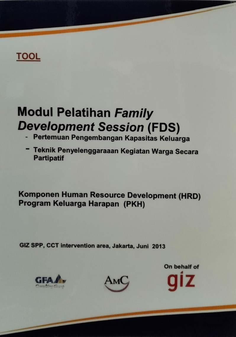 Modul Pelatihan Family Development Session (FDS) : Pertemuan Pengembangan Kapasitas Keluarga, Teknik Penyelenggaraan Kegiatan Warga Secara Partipatif