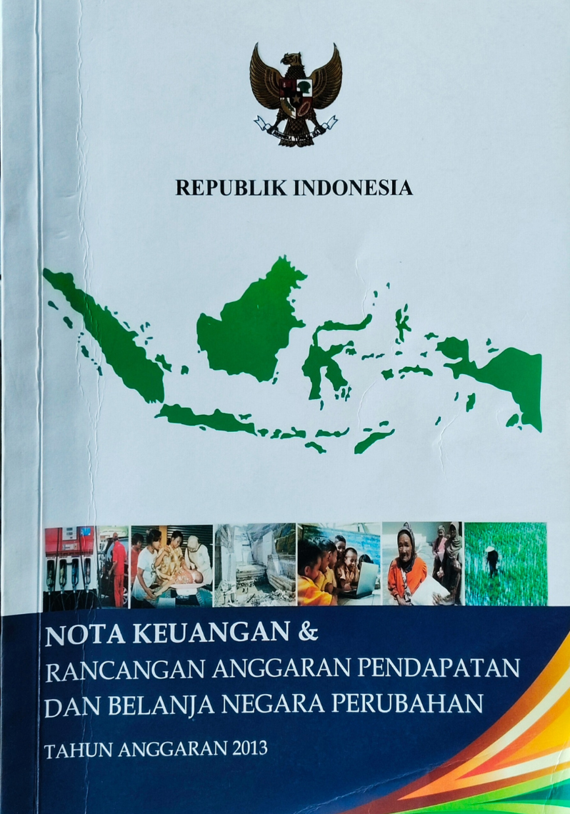 Nota Keuangan dan Rancangan Anggaran Pendapatan dan Belanja Negara Perubahan Tahun Anggaran 2013