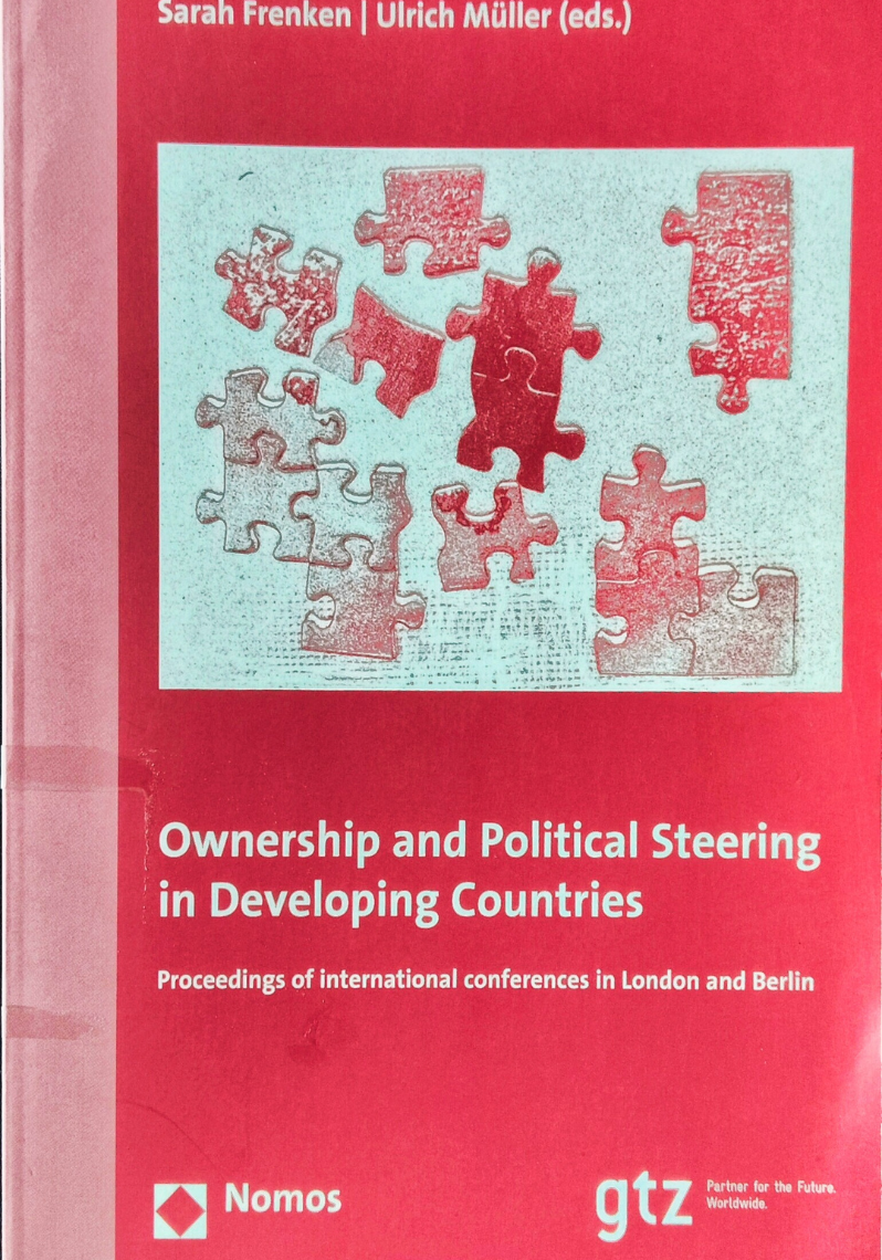 Ownership and Political Steering in Developing Countries : Proceedings of international conferences in London and Berlin