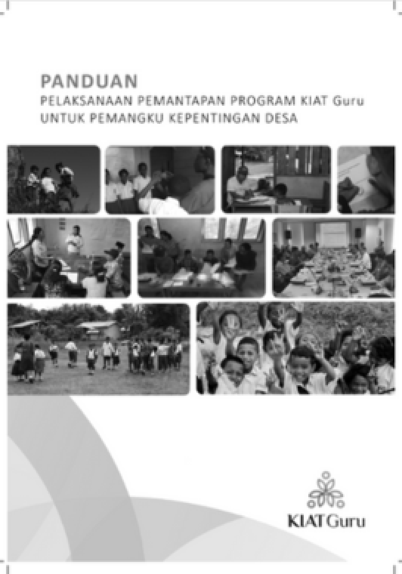 Panduan Pelaksanaan Pemantapan Program KIAT Guru Untuk Pemangku Kepentingan Desa