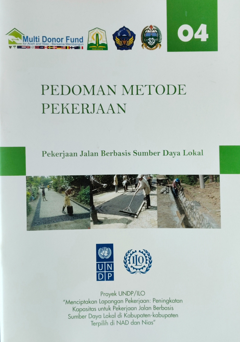 Pedoman Metode Pekerjaan : Pekerjaan Jalan Bersasis Sumber Daya Lokal