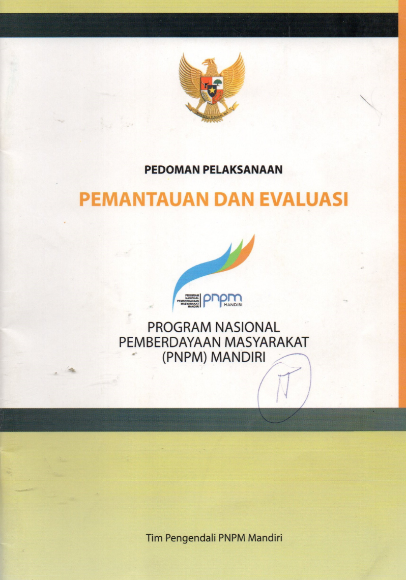 Pedoman Pelaksanaan Pemantauan dan Evaluasi Program Nasional Pemberdayaan Masyarakat (PNPM) Mandiri