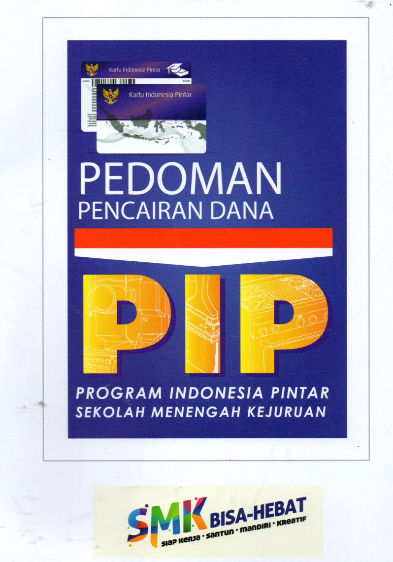 Pedoman Pencairan Dana PIP Program Indonesia Pintar Sekolah Menengah Kejuruan